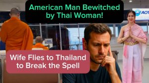 American Man Bewitched in Thailand: A Tale of Love, Mystery, and Redemption