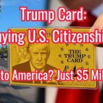 Trump Card: $5 Million for U.S. Citizenship – Golden Opportunity or Political Illusion?