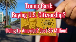 Trump Card: $5 Million for U.S. Citizenship – Golden Opportunity or Political Illusion?